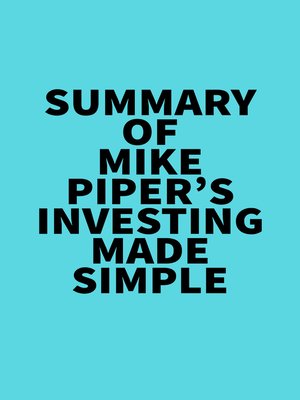cover image of Summary of Mike Piper's Investing Made Simple